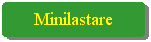 Alternativ process: Minilastare
